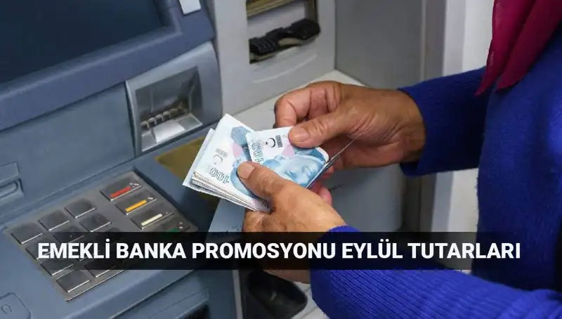 2025 Eylül Emekli Banka Promosyonları: En Çok Hangi Bankalar Kazandırıyor?