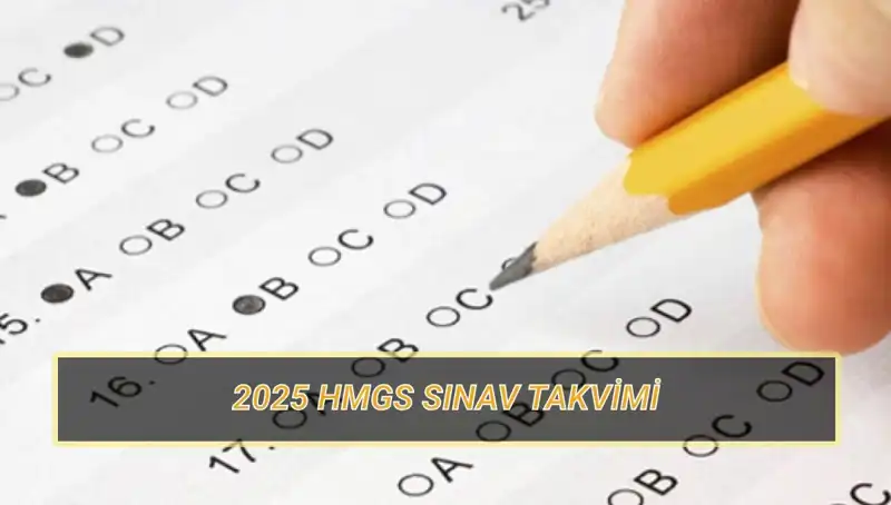 HMGS 2025: Sınav Tarihleri ve Yerleri Hakkında Bilmeniz Gerekenler