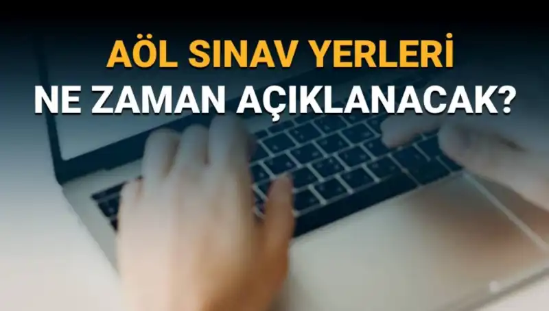 AÖL 3. Dönem Sınav Giriş Belgesi Sorgulama Süreci ve Yer Değişiklikleri