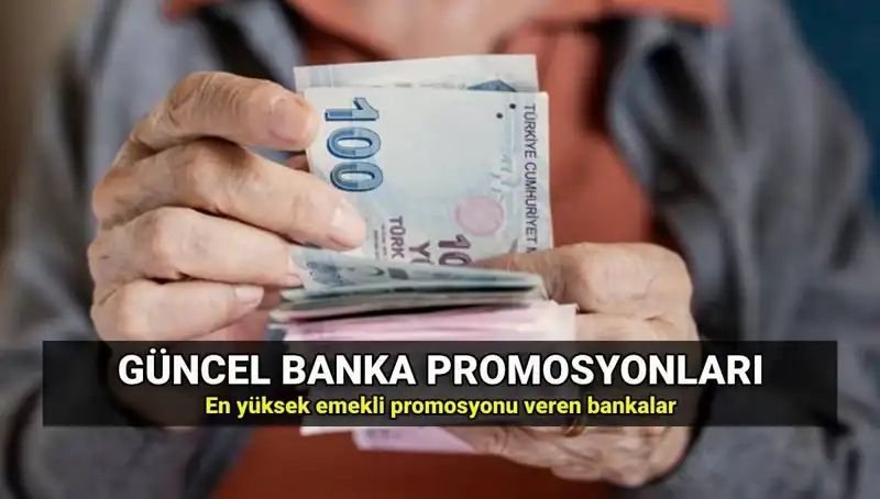2025'te Emekli Promosyonlarında Yarış: En Yüksek ve En Düşük Bankalar